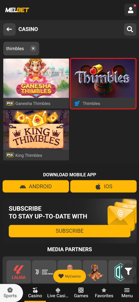 Find Thimbles in the casino section of the Melbet mobile platform.